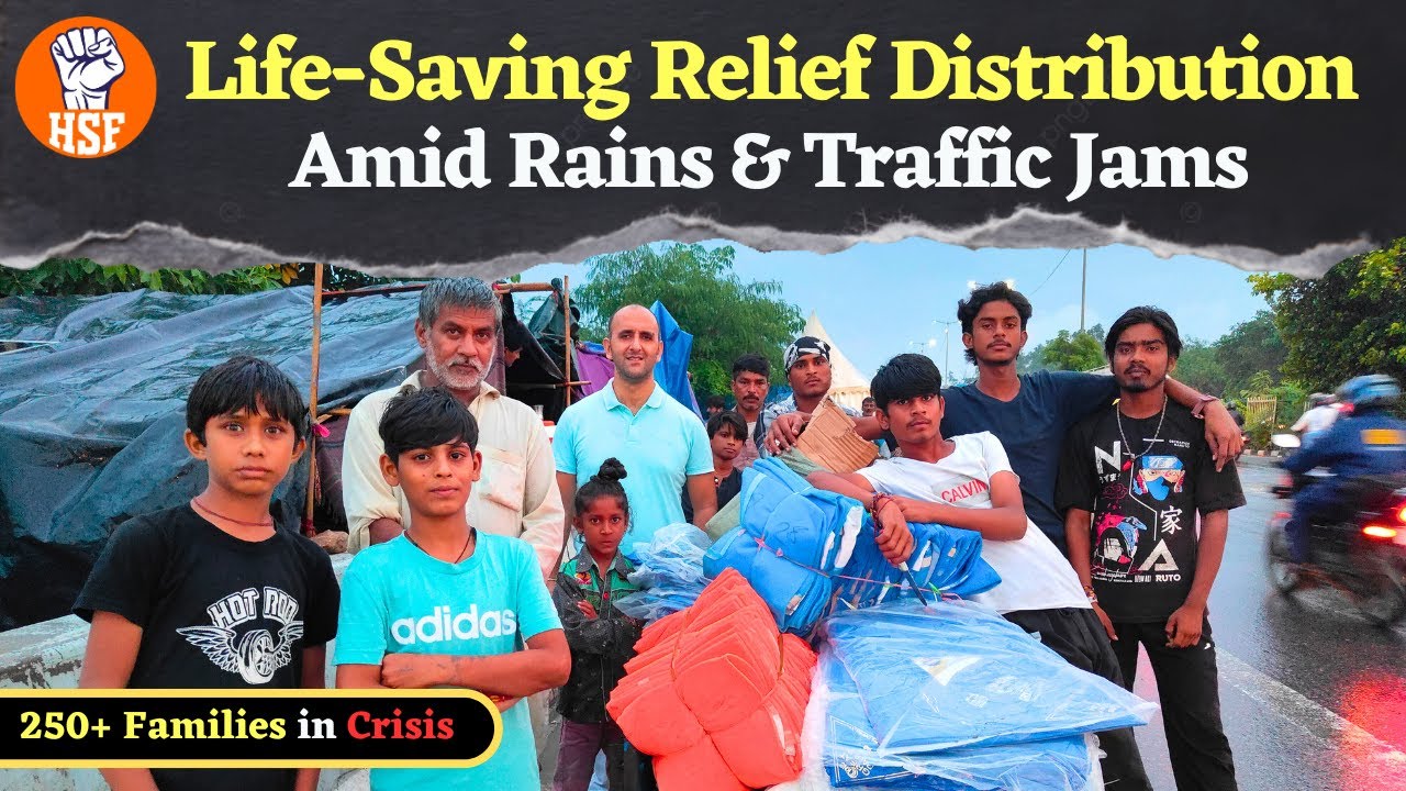Life-Saving Relief Distribution | Amid Rains & Traffic Jams | Delhi | HSF