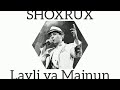 SHOXRUX - LAYLI VA MAJNUN (official