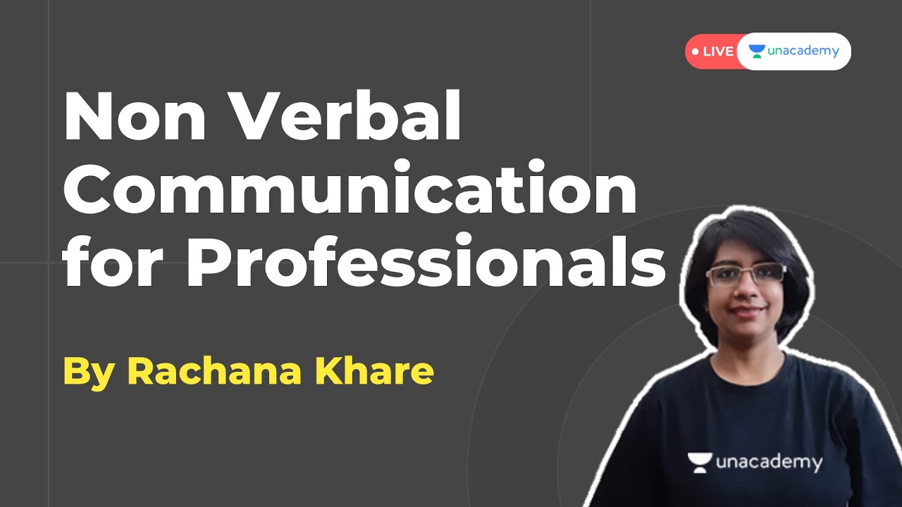 Non Verbal Communication for Professionals | CA Foundation | CA Rachana Khare | Unacademy CA Aspire