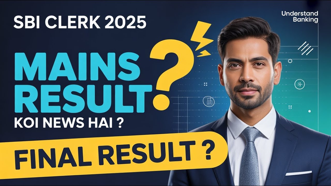 SBI Clerk 2025 Final Result कब आएगा? 🔥 Mains Result Latest Update
