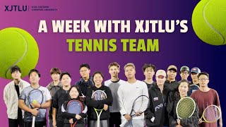 Uma semana com a equipe de tenis da XJTLU Vida no campus e esportes estudantis e