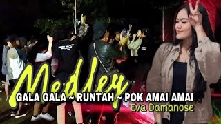 MEDLEY Lagu Viral Terkini [ GALA GALA - RUNTAH - POK AMAI AMAI ] Eva Damanose