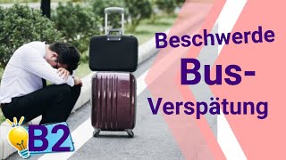 Beschwerdebrief B2, Bus-Verspätung, telc Deutsch B2 Brief, Beispiel