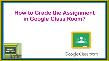 How to Grade the Assignment in Google Class Room?