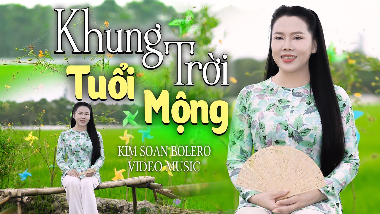 Khung Trời Tuổi Mộng - Kim Soan | Giọng Hát Cha Cha Cha Miền Tây Triệu Người Mê | (Official 4K MV)