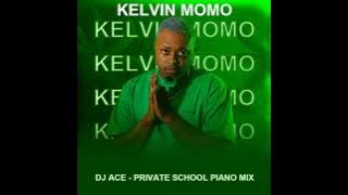 Kelvin Momo | Private School Piano | 2023 Mix by DJ Ace ♠️