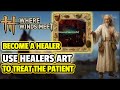 WHERE WINDS MEET: How To Become A HEALER & Use HEALERS' Art To Treat The Patient