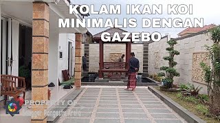 PROSES PEMBUATAN KOLAM IKAN KOI MINIMALIS DENGAN GAZEBO