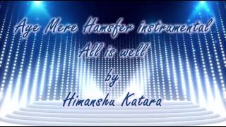Video thumbnail of "Aye Mere Humsafar instrumental | Himanshu Katara | Mithoon, Tulsi Kumar | All Is Well | T-Series"