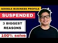 Why Your Google Business Profile Gets Suspended | Google My Business Suspended | GMB Suspended
