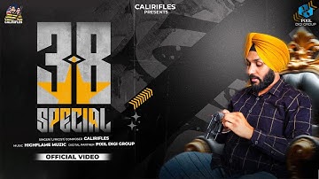 38 Special (Official Video) | Calirifles | Highflame Muzic | Latest Punjabi Songs 2025