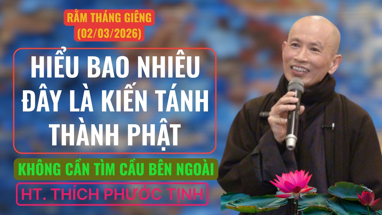 PHÁP MÔN KHÔNG LÝ LUẬN KHÔNG CẦN TÌM CẦU kiến tánh THÀNH PHẬT | HT Thích Phước Tịnh