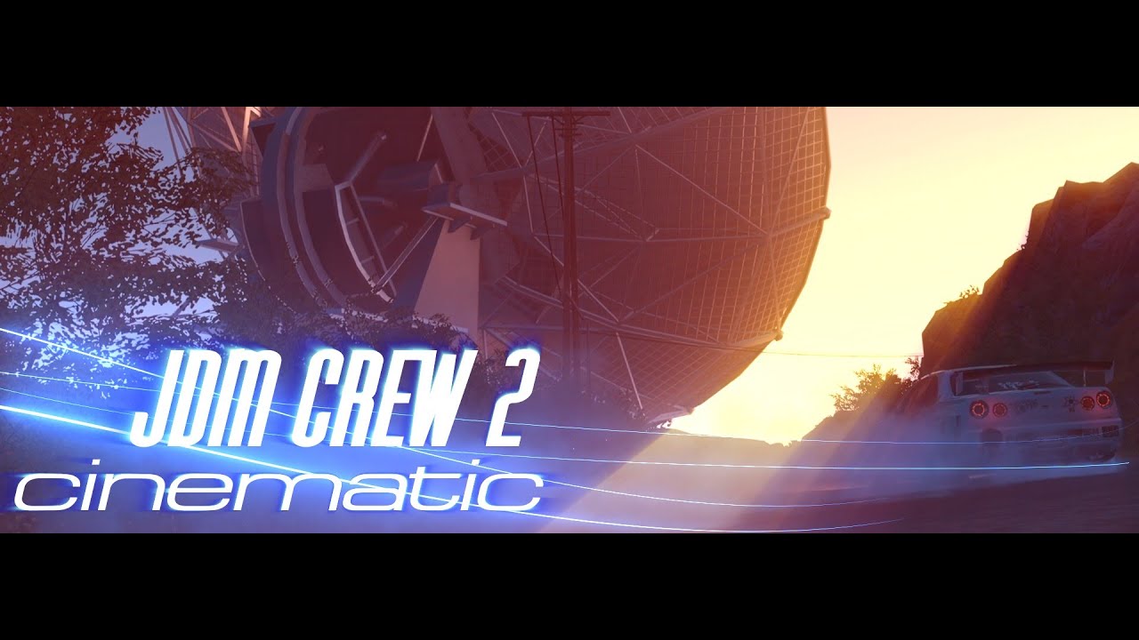 J D M | CREW 2 Drift Cinematic