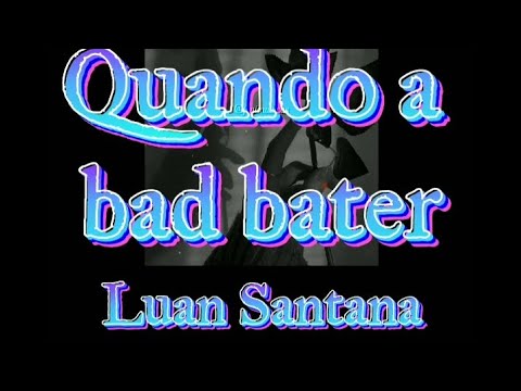 Quando a Bad