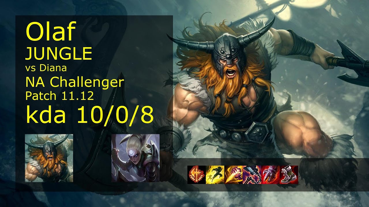 Olaf Jungle vs Diana - NA Challenger 10/0/8 Patch 11.12 Gameplay