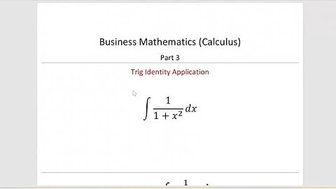 Integral of 1/(1+x^2)dx - Business Mathematics