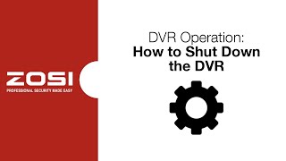 ZOSI DVR Operation - How to Shut Down the DVR