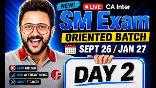 CA INTER SM LIVE EXAM ORIENTED BATCH SEPT'26 I DAY 2 I INTRO TO SM I CA AMIT SHARMA (AIR 30)