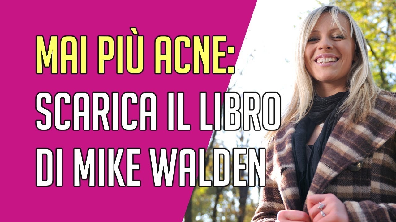 Mai Più Acne PDF - Scarica il libro (di Mike Walden) - YouTube