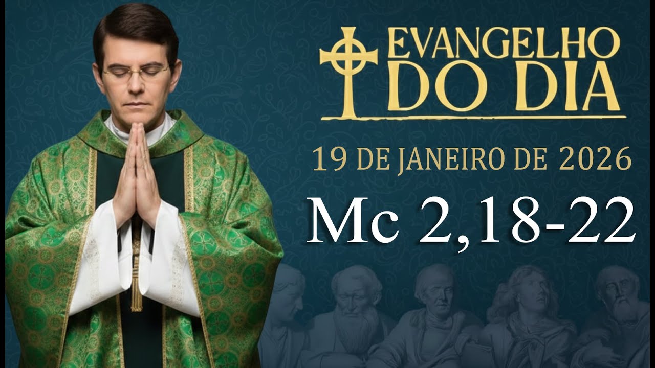 EVANGELHO DE HOJE - 19/1/2026 | Mc 2,18-22 | PADRE REGINALDO MANZOTTI