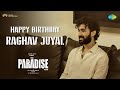 Welcome on Board Raghav Juyal | Happy Birthday | The Paradise | Nani | Srikanth Odela | Anirudh