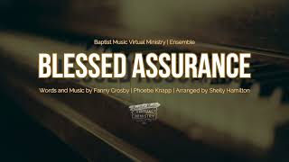 Blessed Assurance | Baptist Music Virtual Ministry | Ensemble
