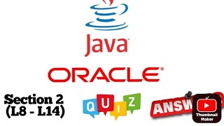 JP Java Fundamental Learner course of Oracle Academy : Section 2 ( L8 - L14) quiz answer