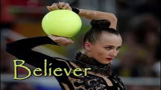 #211 Believer - rhythmic gymnastics music