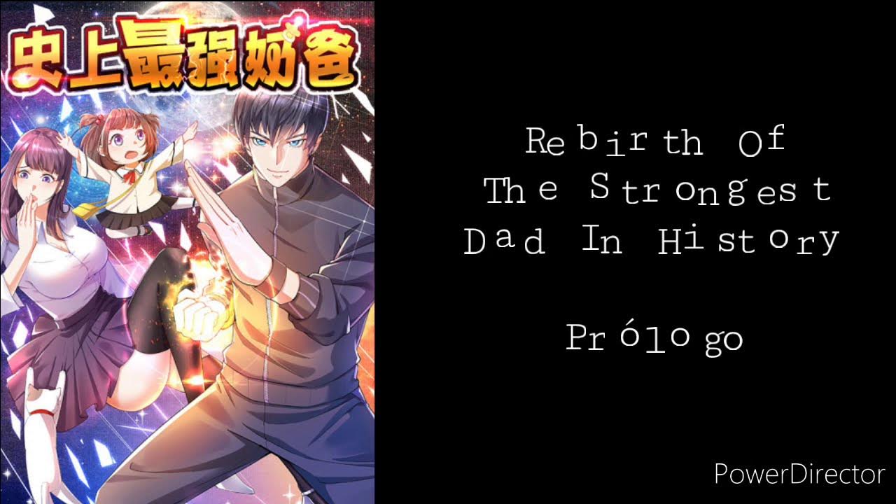 Rebirth Of The Strongest Dad In History [Prólogo] - YouTube - Rebirth Of The Strongest Dad In History