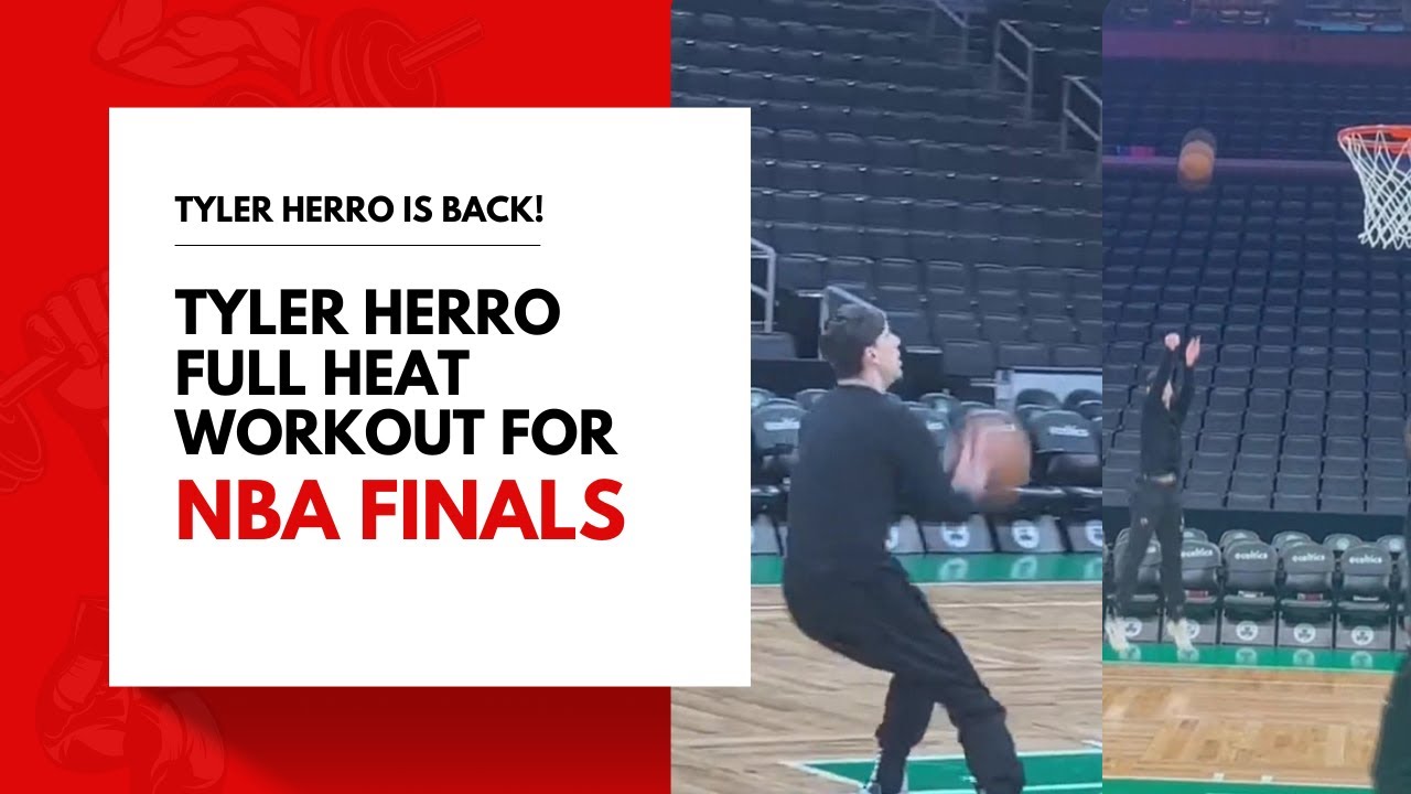 Herro Routine Tyler Herro IS FULLY BACK! Herro Goes Through Full Heat Workout & Looks ...