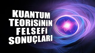 Kuantum Teorisinin Felsefi Sonuçları - Kopenhag Yorumu / Caner Taslaman / Enis Doko