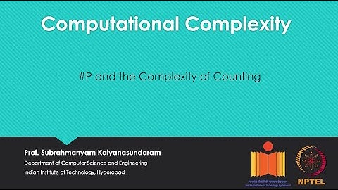 mod09lec49 - #P and the Complexity of Counting
