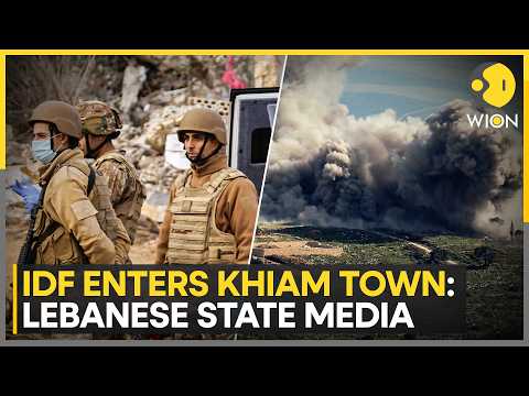 Israeli Troops Enter Khiam, 6 km Inside Lebanon Amid Heavy Shelling | WION BREAKING