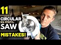 11 WORST CIRCULAR SAW MISTAKES!! And How To Avoid them...(DON'T DO THESE THINGS! Kickback/Binding)