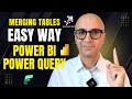 Easy Way to Merge Tables in Power BI and Power Query