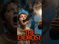 THE EXORCIST #shorts #theexorcist #exorcist #horror