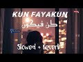 Kun fayakun  maroon 5 memories  slowed  reverb  othman alibrahim