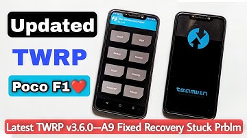 Fix Android 12 Recovery Stuck Issue On Poco F1. Update Latest TWRP 3.6.0 For Poco F1
