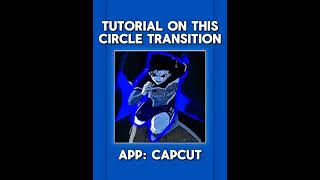 Full Capcut circle transition tutorial #fyp #tutorial #capcut Update