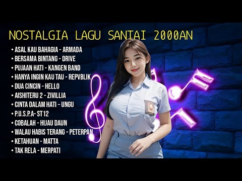 NOSTALGIA LAGU 2000an __ COME BACK ERA  JATUH CINTA 😎 Armada | Kangen band | Peterpan | Ungu