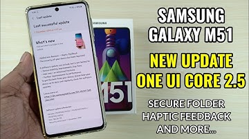 Samsung Galaxy M51 : New Update One UI Core 2.5