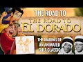 The road to the road to el dorado  the making of an animated cult classic