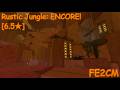(FE2CM) Rustic Jungle: ENCORE! [6.5] (MY MAP)