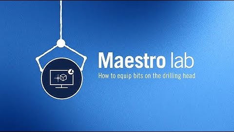 Maestro lab | How to equip bits on the drilling head