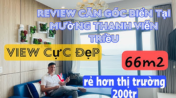 (ĐÃ BÁN ) RẺ HƠN 200TR. BÁN CĂN GÓC VIEW BIỂN VỚI NỘI THẤT CỰC ĐẸP TẠI MƯỜNG THANH VIỄN TRIỀU