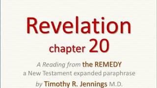 REVELATION 20 - 1000 years, Judgement on Satan & the dead - the REMEDY