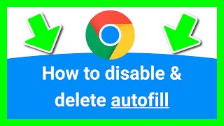 chrome how to disable & delete autofill (clear steps)