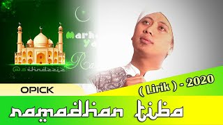 Opick | Ramadhan Tiba - Ramadhan Tiba | 2020 ( Lirik )