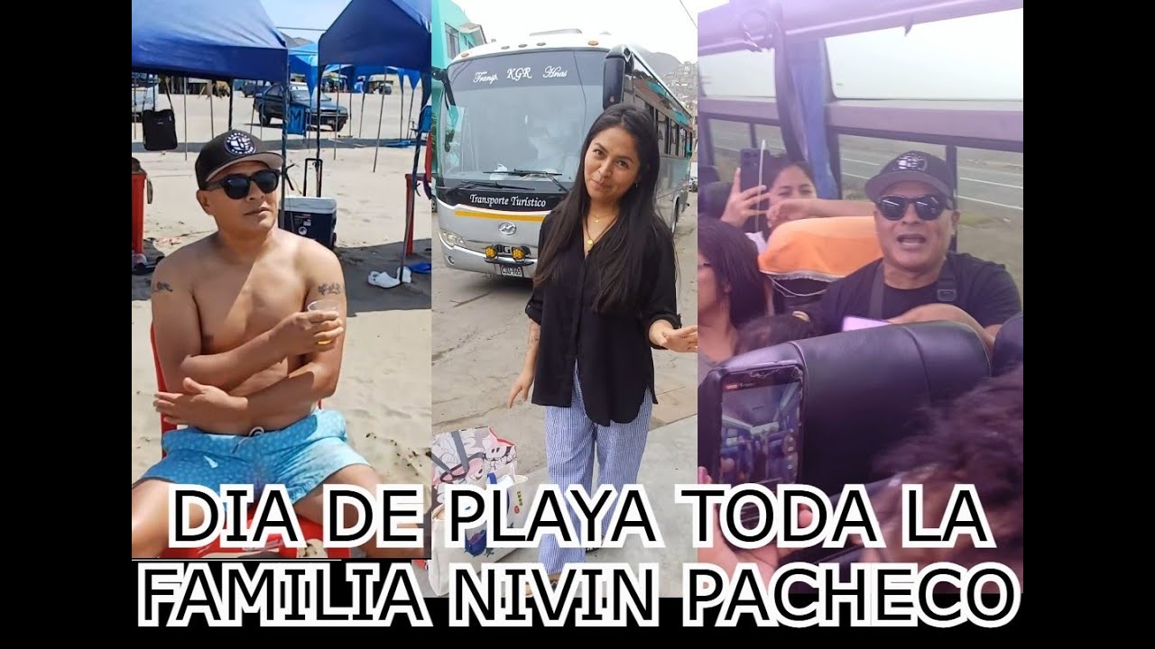 DIA DE PLAYA TODA LA FAMILIA NIVIN PACHECO ... TE PUEDES CALMAR CLEYDE !!