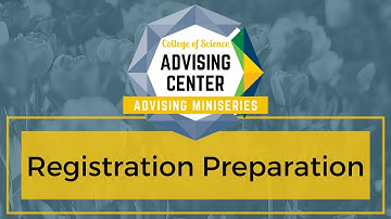Spring 2021 Advising Miniseries: Registration Preparation